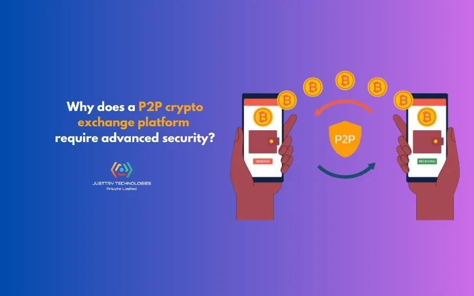 Why does a P2P crypto exchange platform require advanced security?