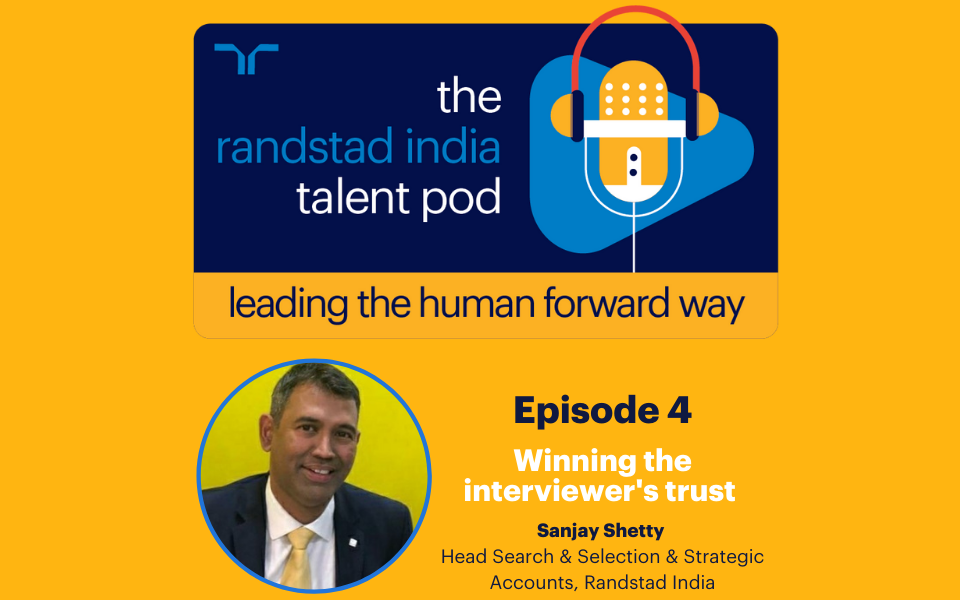Episode 4: Winning the interviewer's trust by Sanjay Shetty