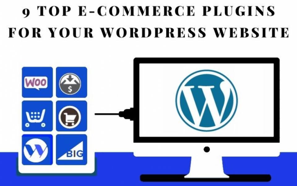 9 Top Ecommerce Plugins for Your WordPress Website