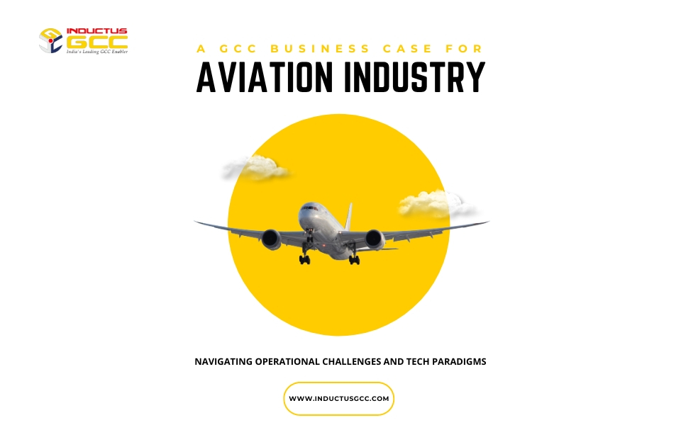 Strategic Transformation in Aviation: Building Future-Ready Global Capability Centers (GCCs) in India