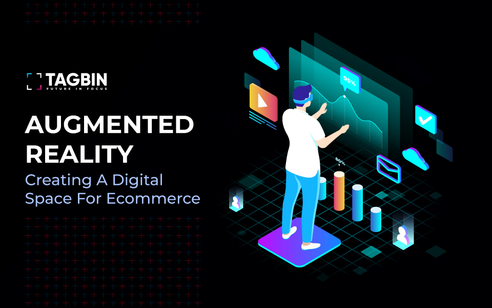 Augmented Reality: Creating A Digital Space For Ecommerce