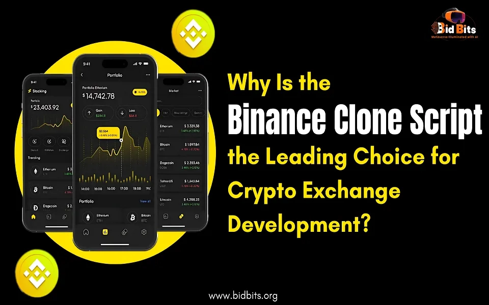 Why Is the Binance Clone Script the Leading Choice for Crypto Exchange Development?