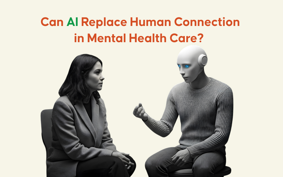 Can AI Replace Human Connection in Mental Health Care?