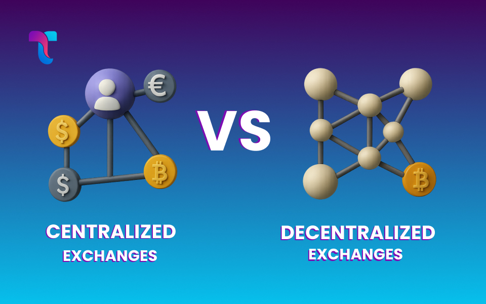 Centralized vs. Decentralized Exchanges: What Startups Should Choose in 2025