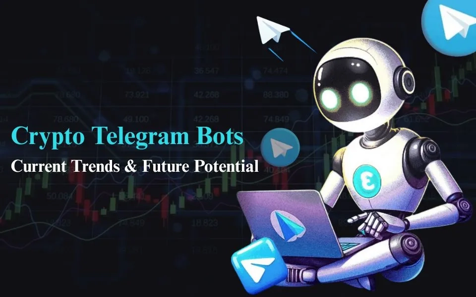 Crypto Telegram Bots: Current Trends & Future Potential