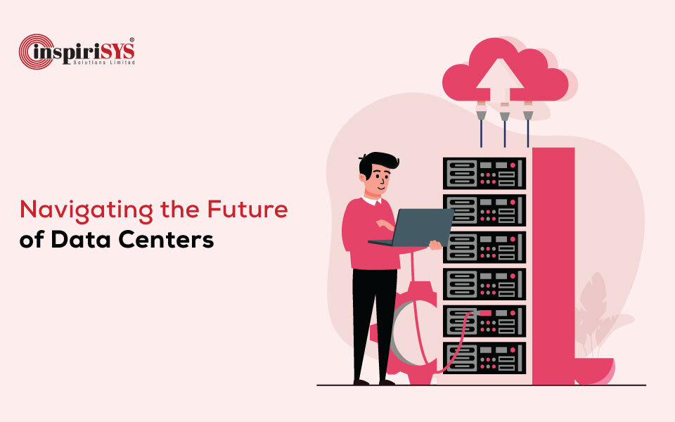Navigating the Future of Data Centers