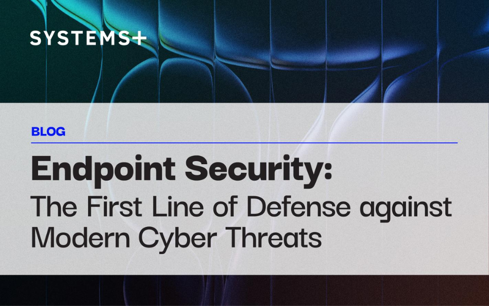 Endpoint Security: The First Line of Defense against Modern Cyber Threats