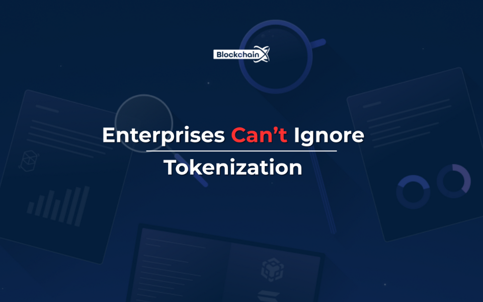 Why Enterprises Can’t Ignore Tokenization in the Next Decade