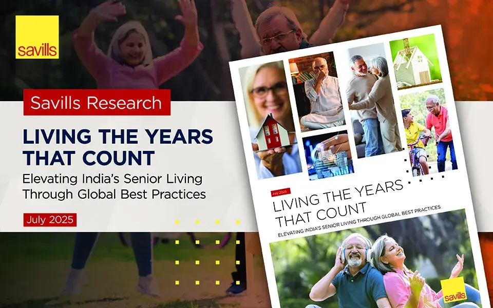 Living The Years That Count: Elevating India’s Senior Living Through Global Best Practices