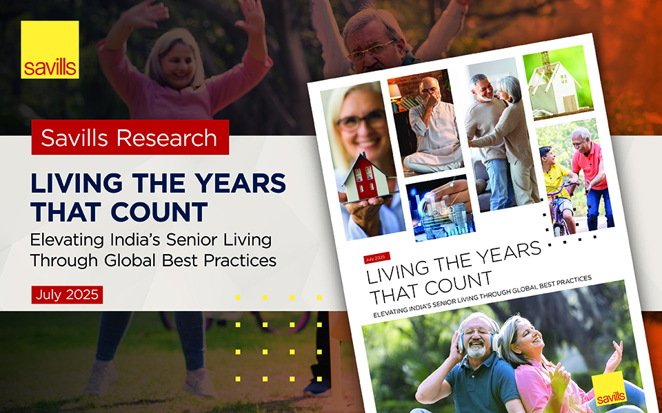 Living The Years That Count: Elevating India’s Senior Living Through Global Best Practices