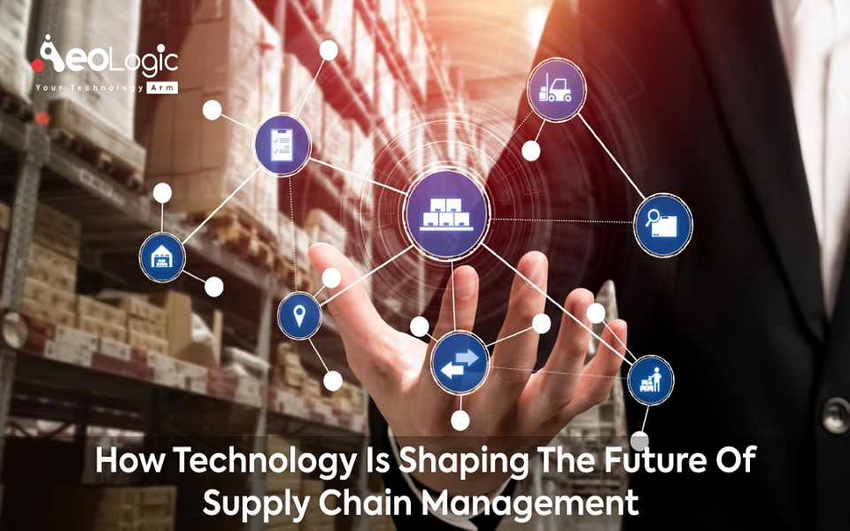 How Technology is Shaping the Future of Supply Chain Management