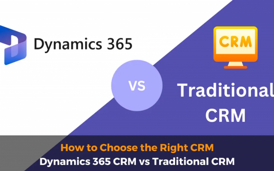 Dynamics 365 CRM vs traditional CRM: Which is right for you?