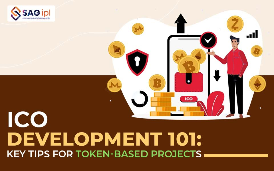 ICO Development 101: Key Tips for Token-Based Projects