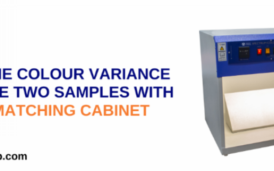 Measure The Colour Variance Between The Two Samples With Colour Matching Cabinet