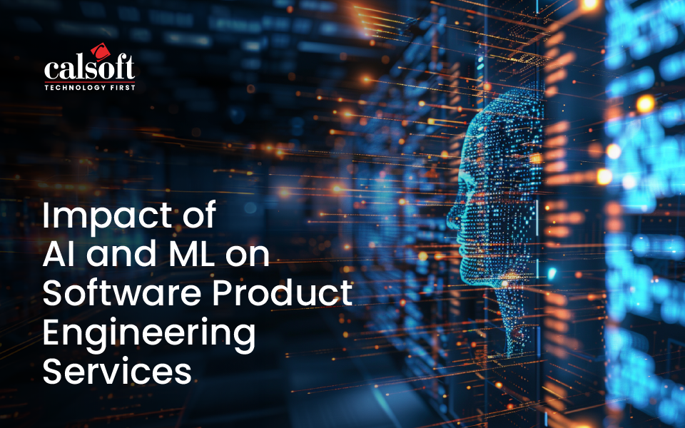 Impact of AI and ML on Software Product Engineering Services