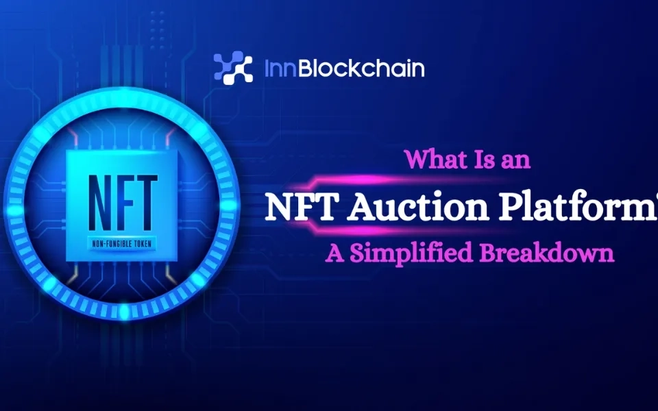 What Is an NFT Auction Platform? A Simplified Breakdown