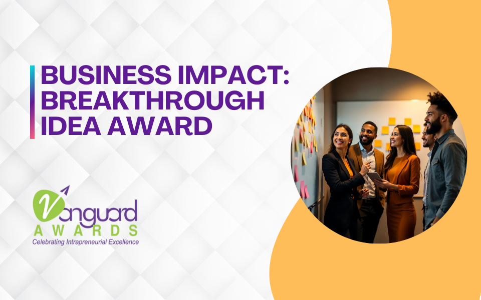 Business Impact – Breakthrough Idea: Vanguard Awards