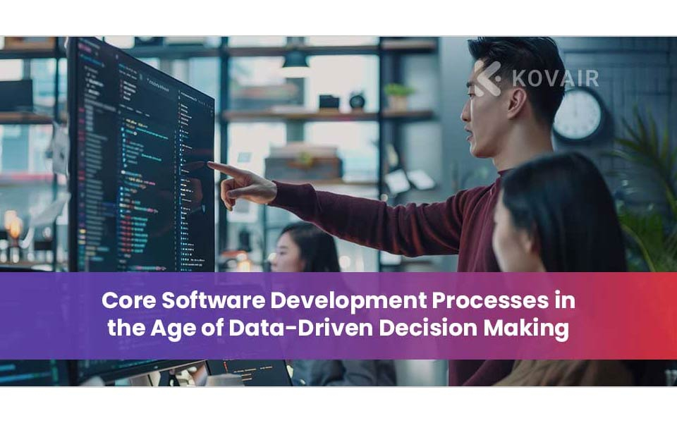 How Data-Driven Decision Making is Shaping Software Development Processes