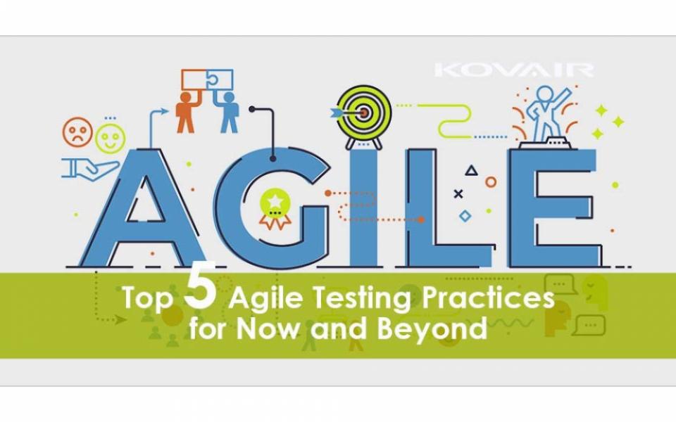 Top 5 Agile Testing Practices for 2022 and Beyond
