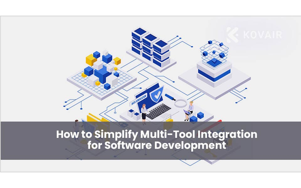 Simplifying Multi-Tool Integration for Software Development