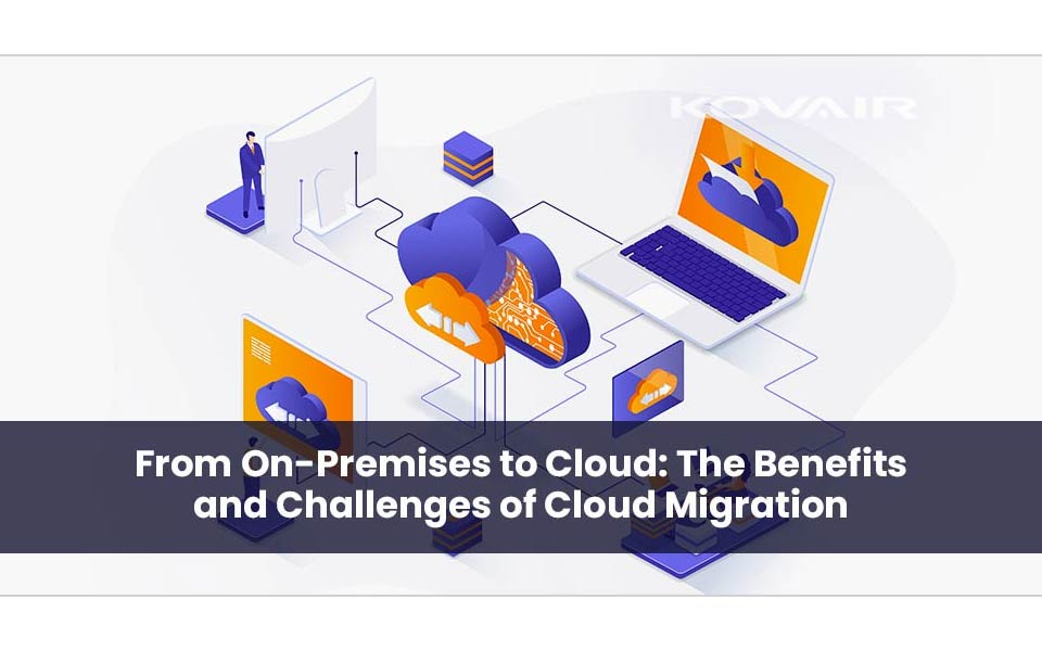 Migrating Data: Exploring the Advantages and Challenges of Shifting from On-Premises to the Cloud