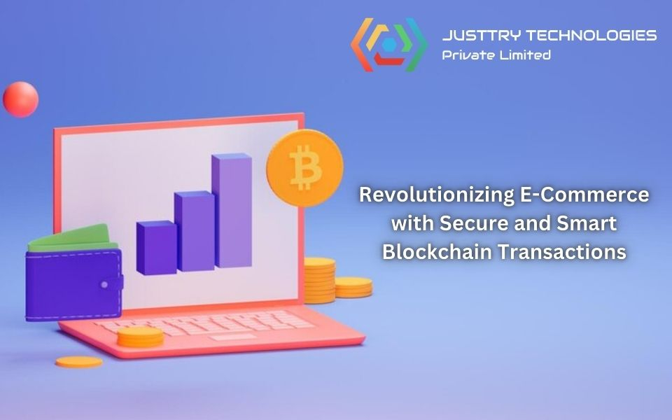 How Blockchain is Transforming E-Commerce Transactions with Enhanced Security and Efficiency