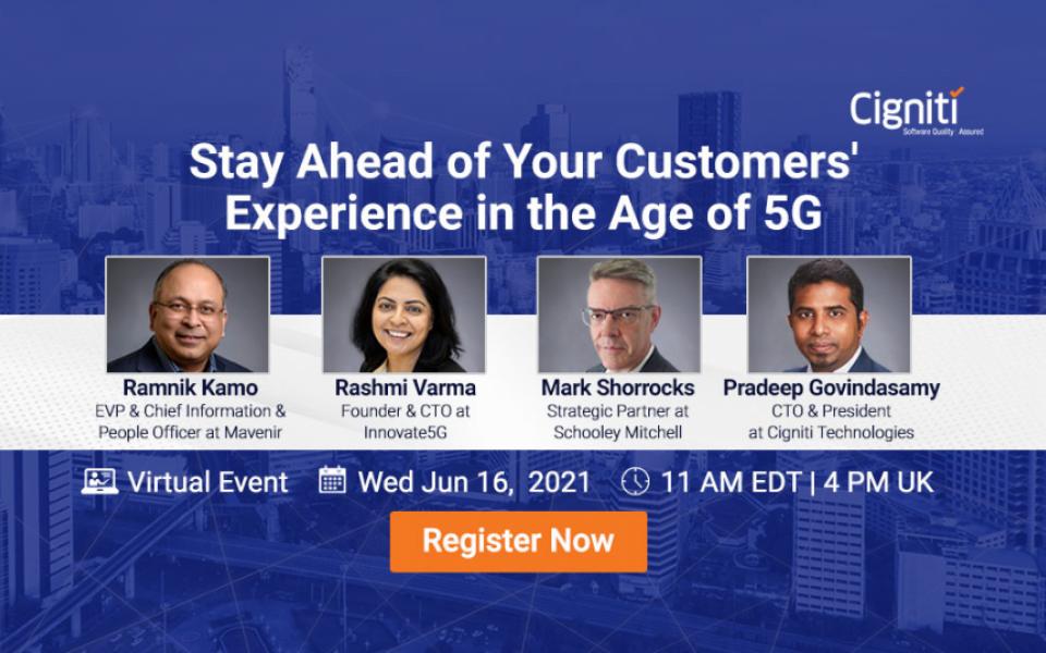 Stay Ahead of Your Customers' Experience in the Age of 5G 