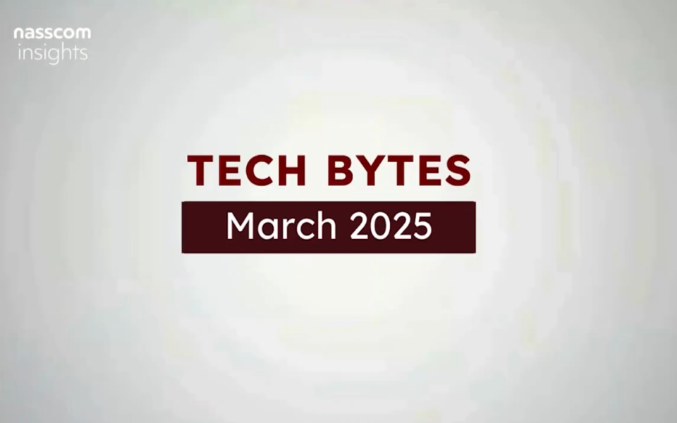 Tech Bytes - March 2025 | Tech Industry, Nasscom Strategic Review 2025, Viksit Bharat 2047