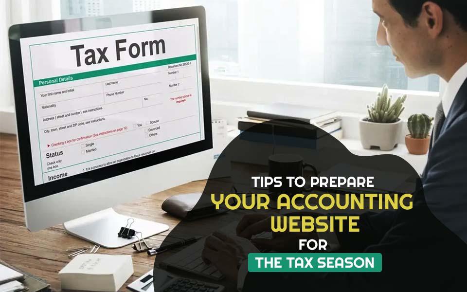 Tips to Prepare Your Accounting Website for the Tax Season