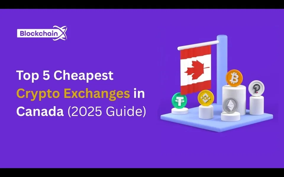 Top 5 Cheapest Crypto Exchanges in Canada (2025 Guide)