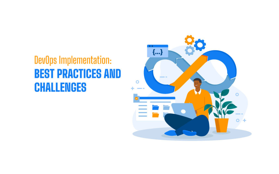 DEVOPS IMPLEMENTATION: BEST PRACTICES AND CHALLENGES 