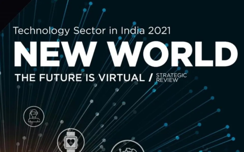 Technology Sector In India 2021- New World: The Future is Virtual/Strategic Review