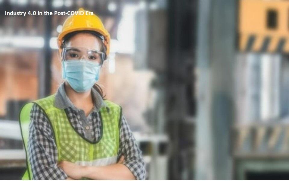 Industry 4.0 in the Post-COVID era