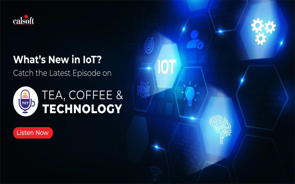 TCT S1E1 - Trends in IoT System & its Future