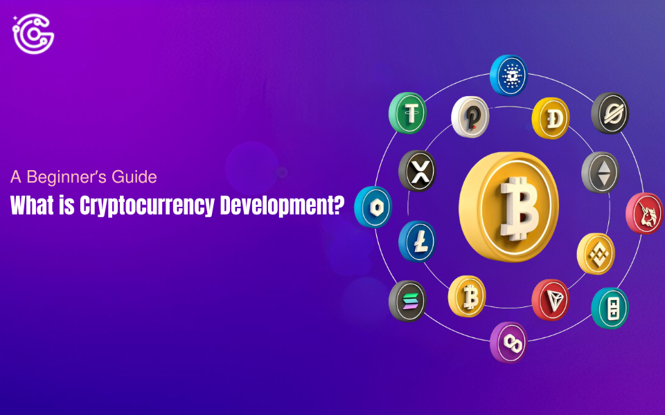 What is Cryptocurrency Development? A Beginner’s Guide