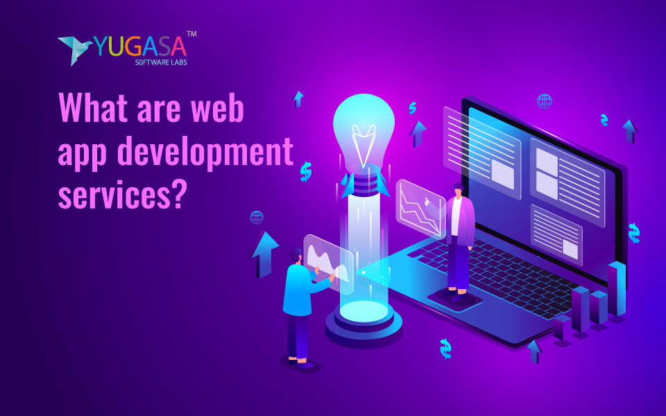 What Are Web App Development Services?