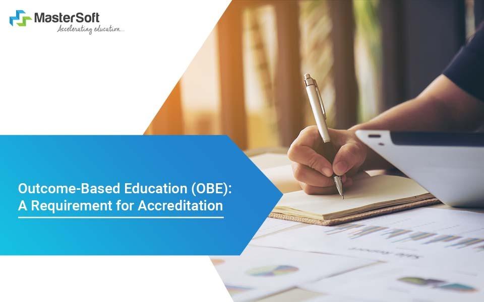 Outcome-Based Education (OBE): A Requirement for Accreditation