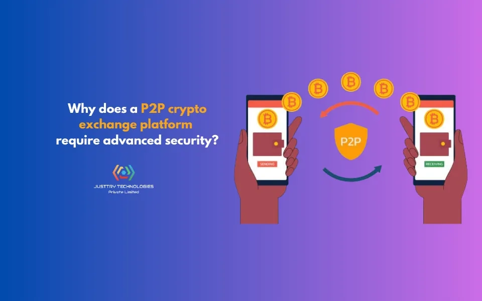 Why does a P2P crypto exchange platform require advanced security?