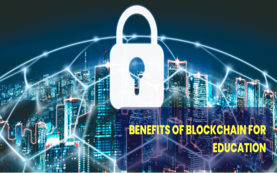 Advantages Of Blockchain Technology In Educational Sector