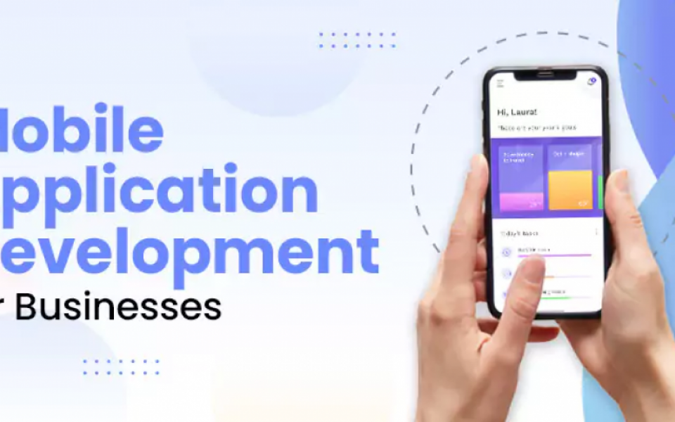 Mobile Application Development for Businesses