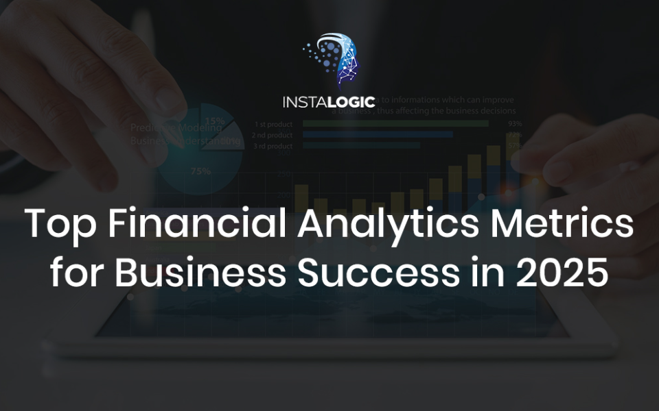 Top Financial Analytics Metrics Every Business Should Track for Success