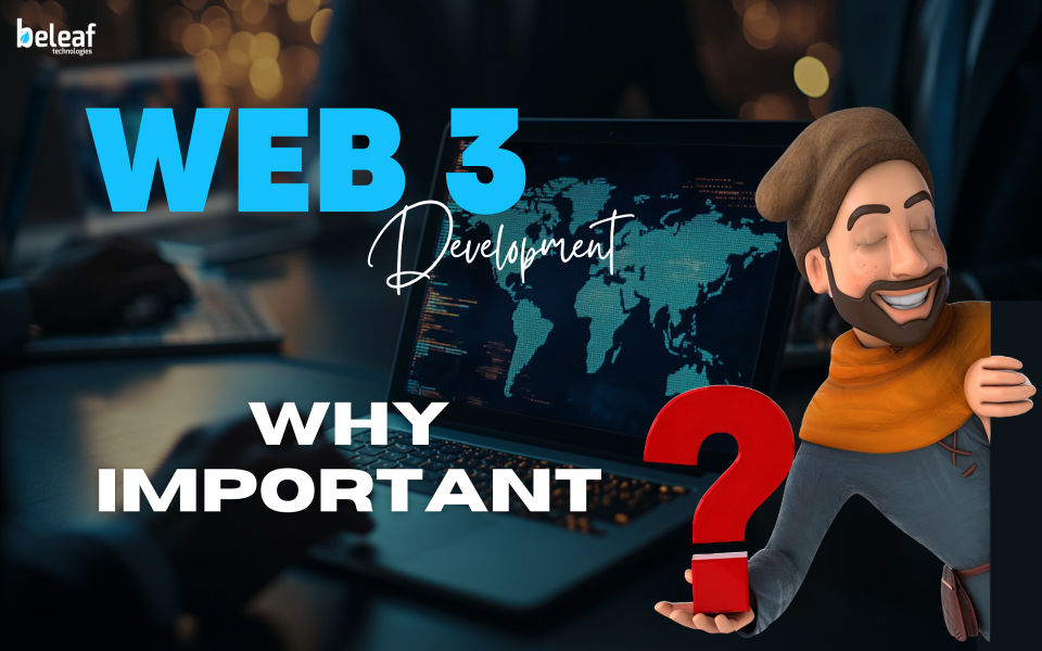 Why Web3 Development Is the Next Big Thing in Tech